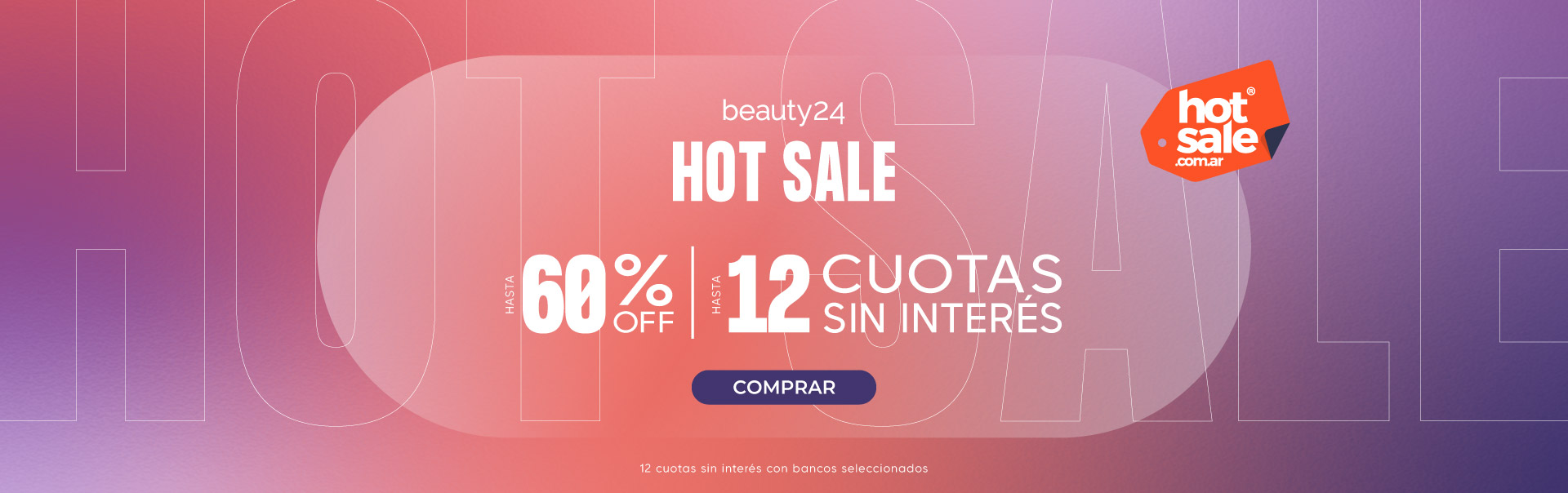 HOT SALE HASTA 60%OFF |  | HASTA 12 CUOTAS SIN INTERÉS. Legal: 12 cuotas sin interés con bancos seleccionados