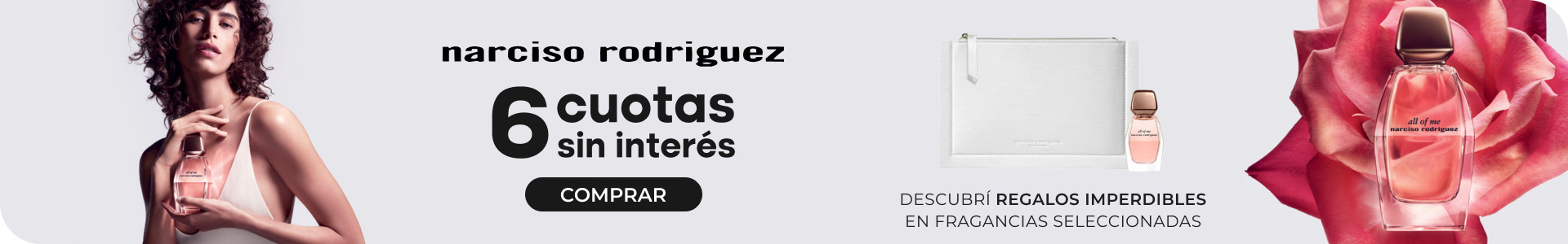 Narciso Rodriguez | 6 cuotas sin interés + regalos por compra
